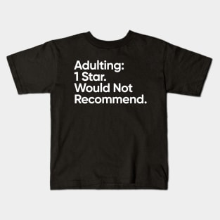 Adulting: 1 Star, Would Not Recommend- Funny Quote Kids T-Shirt